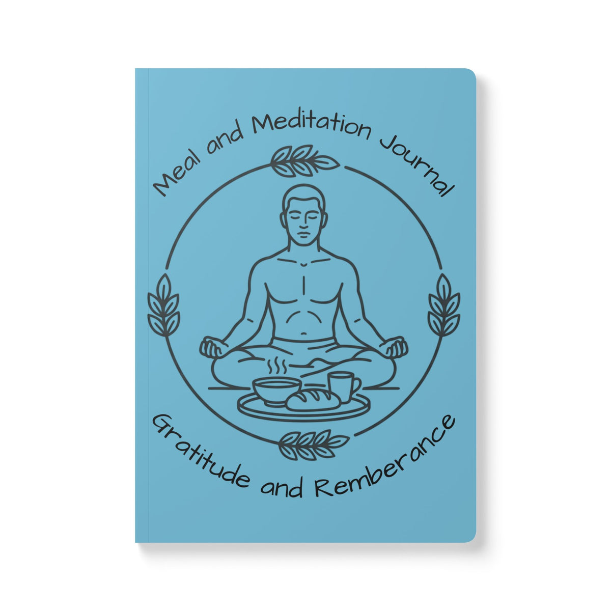 Meal & Meditation Journal — Gratitude and Remembrance Softcover Journal