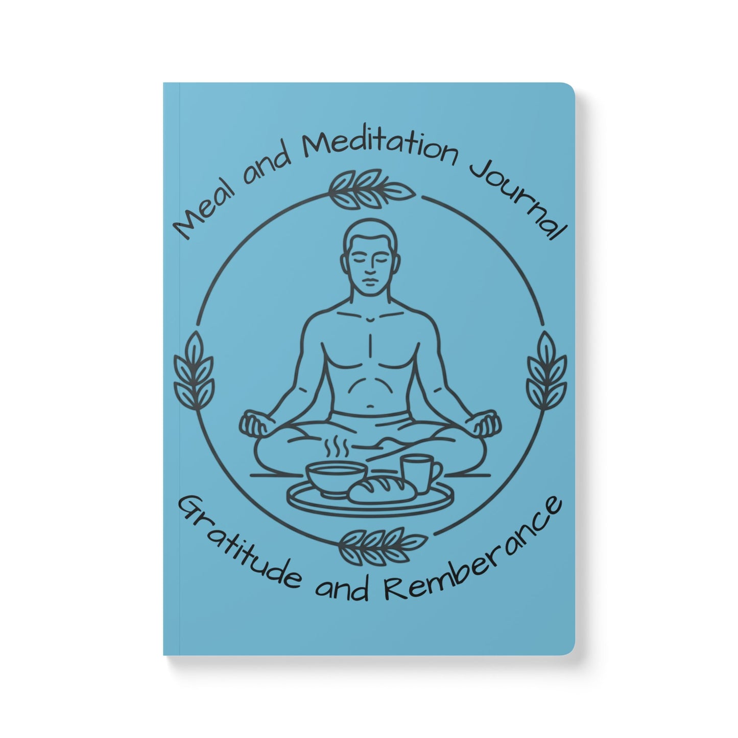Meal & Meditation Journal — Gratitude and Remembrance Softcover Journal